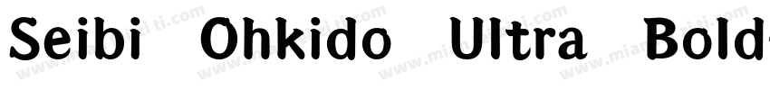 Seibi Ohkido Ultra Bold字体转换